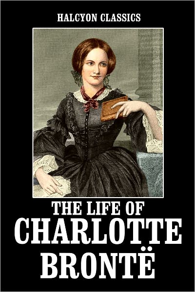 The life of Charlotte Bronte [ePUB]